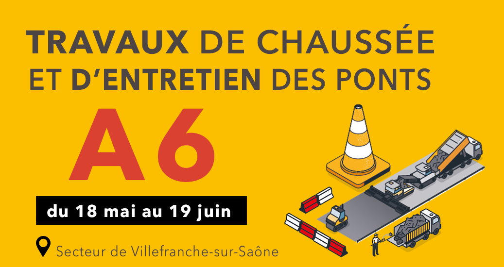 Travaux chaussée et ponts A6